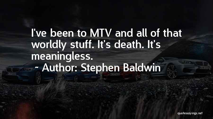 Stephen Baldwin Quotes 1239534