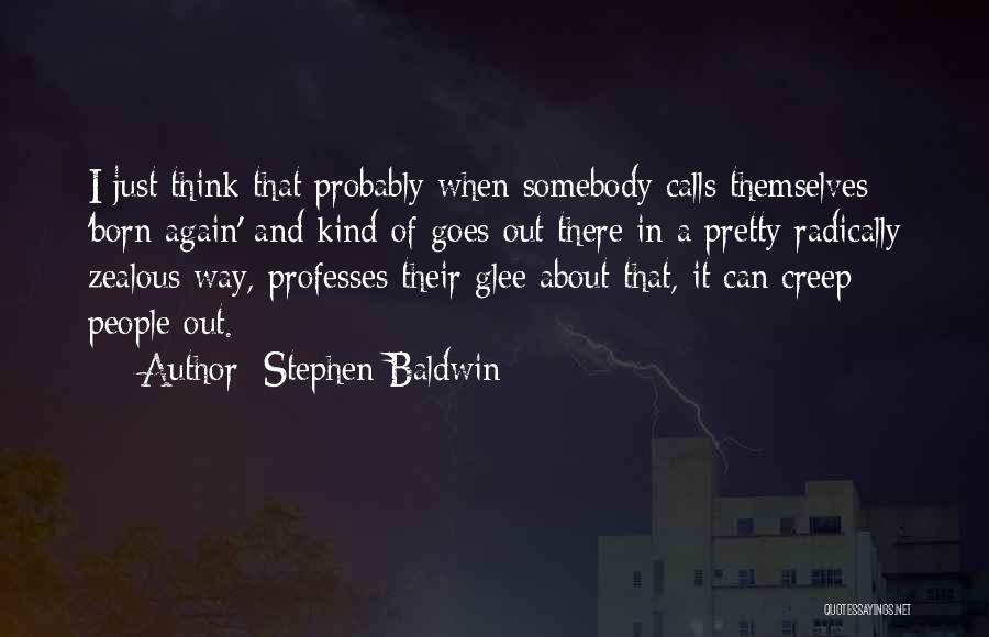 Stephen Baldwin Quotes 1812484