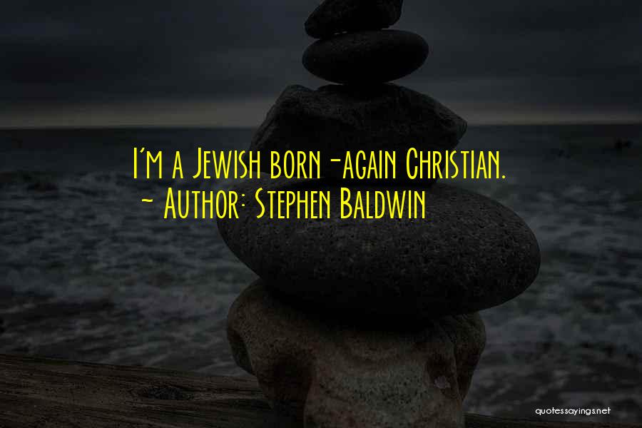 Stephen Baldwin Quotes 2039871