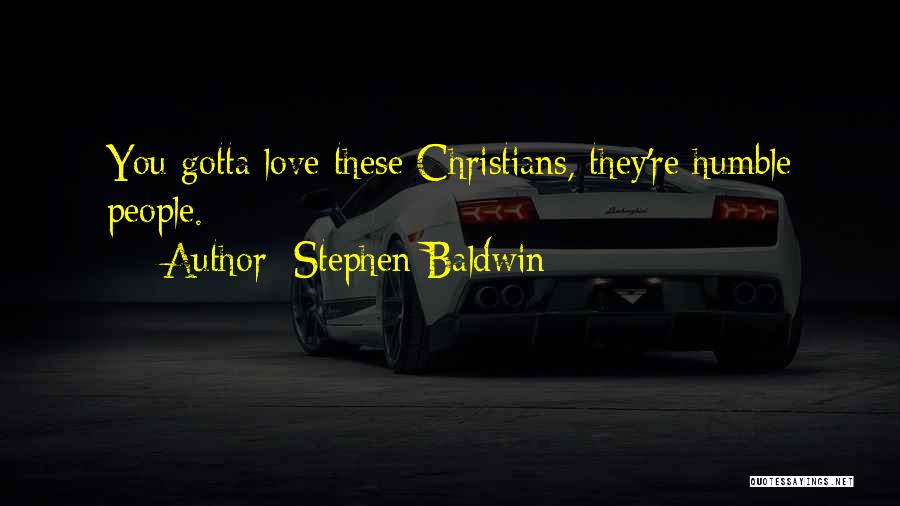 Stephen Baldwin Quotes 535559