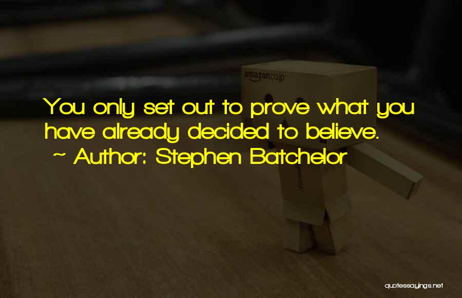 Stephen Batchelor Quotes 1262239