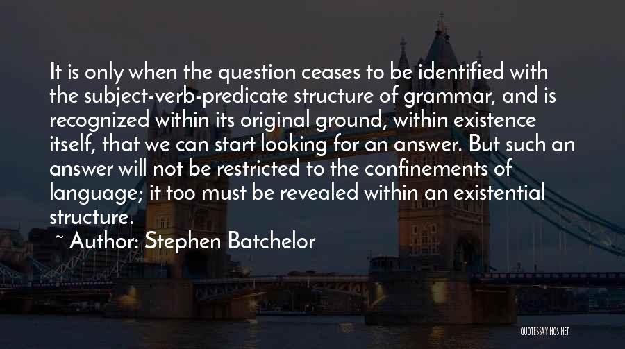 Stephen Batchelor Quotes 1517836