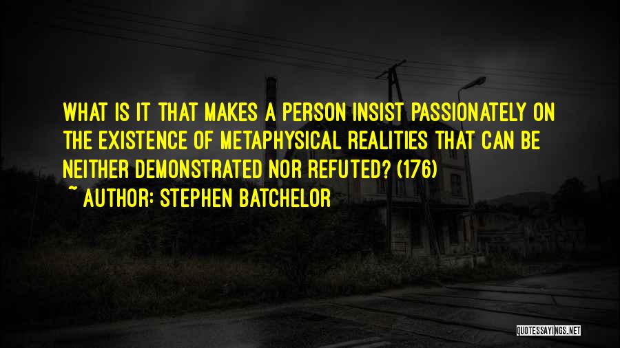 Stephen Batchelor Quotes 416875