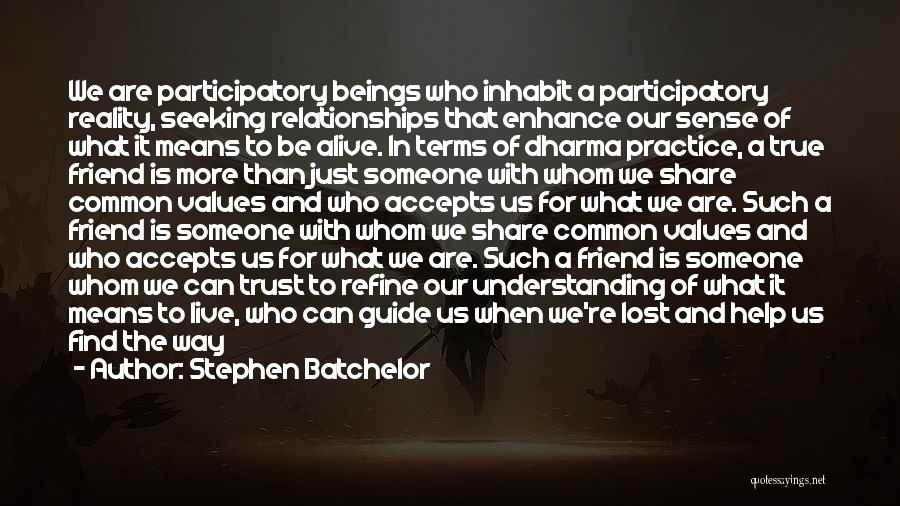 Stephen Batchelor Quotes 99130