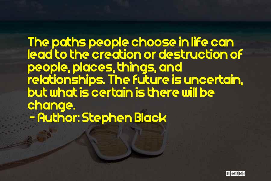 Stephen Black Quotes 493964