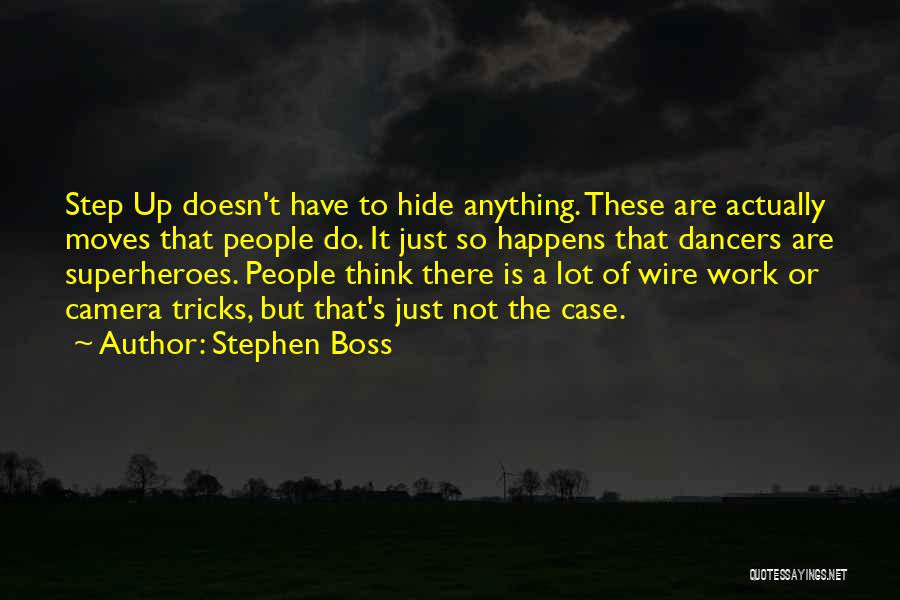 Stephen Boss Quotes 1080748