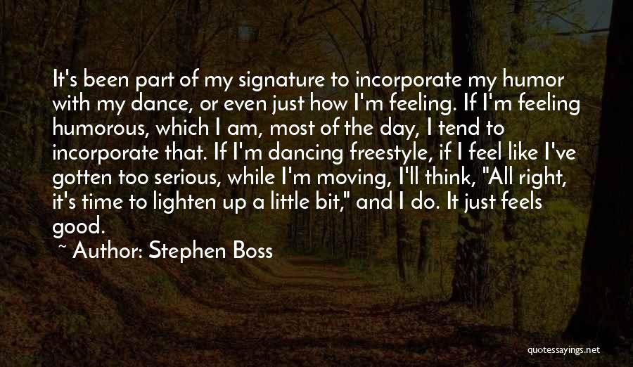 Stephen Boss Quotes 1625841