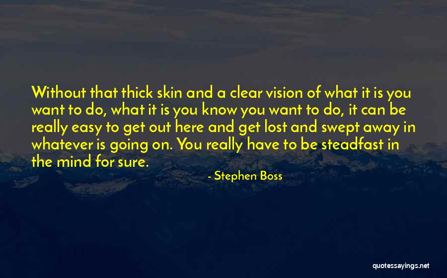 Stephen Boss Quotes 370906