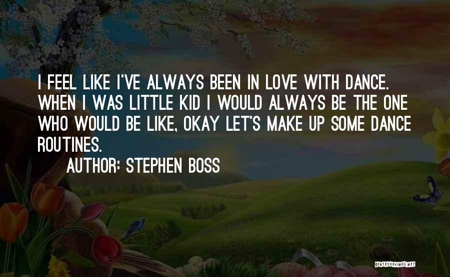 Stephen Boss Quotes 471355