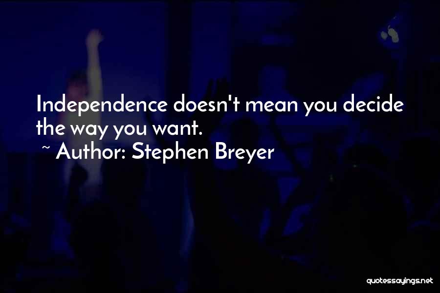 Stephen Breyer Quotes 1522588