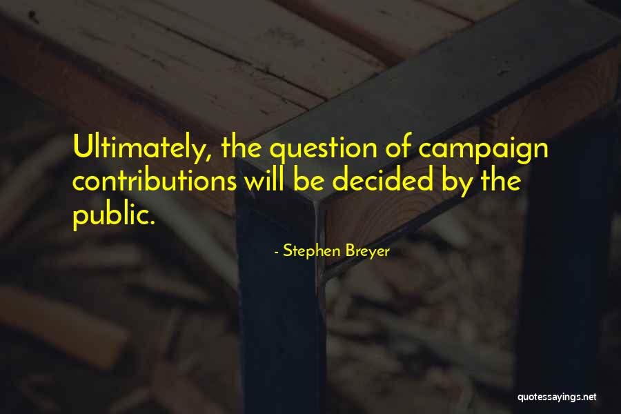 Stephen Breyer Quotes 1553237