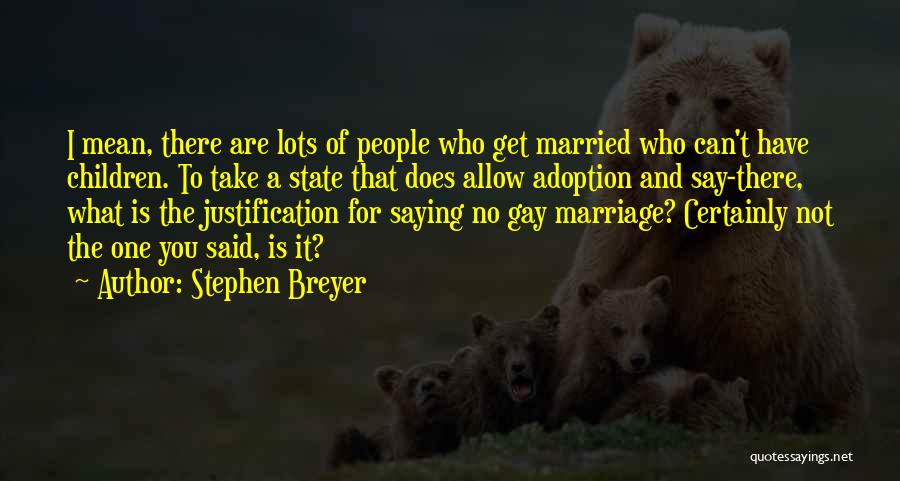 Stephen Breyer Quotes 723377