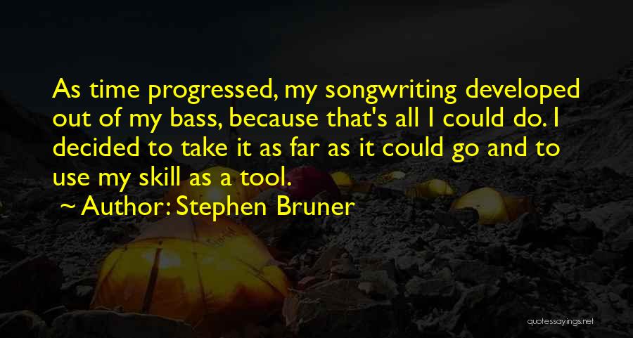 Stephen Bruner Quotes 979588