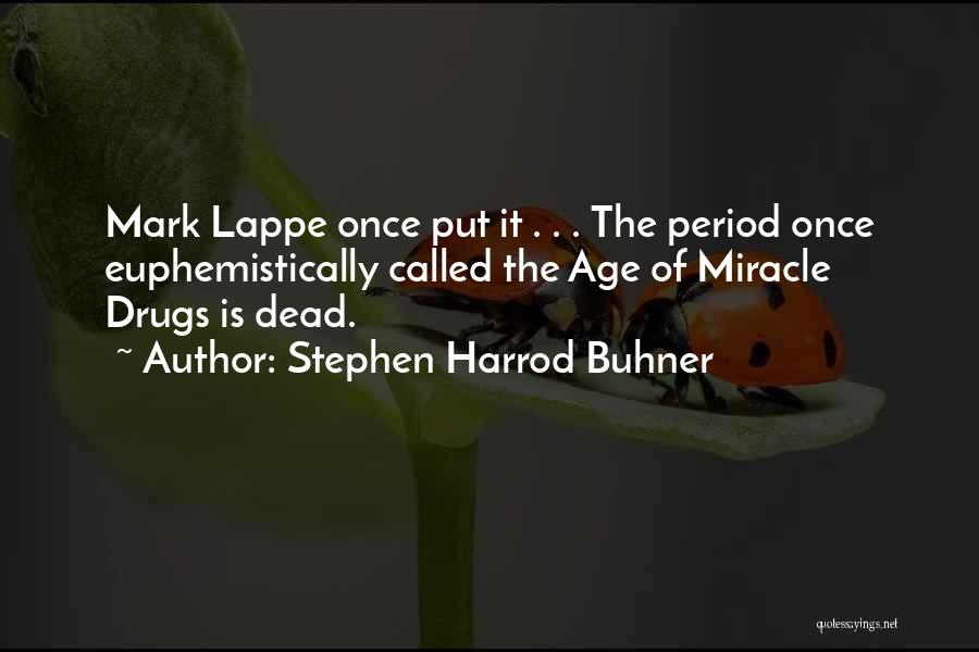 Stephen Buhner Quotes By Stephen Harrod Buhner