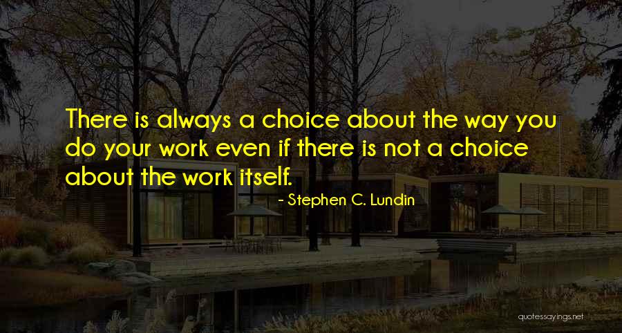 Stephen C. Lundin Quotes 469355