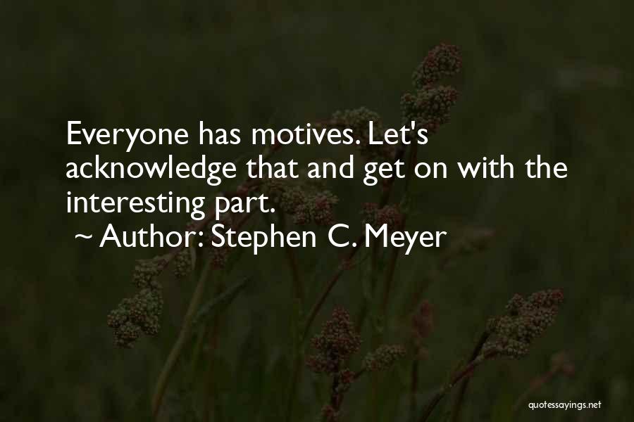 Stephen C. Meyer Quotes 1161858