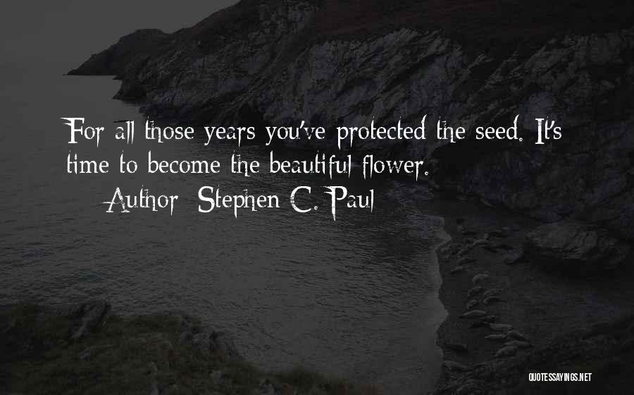 Stephen C. Paul Quotes 741342