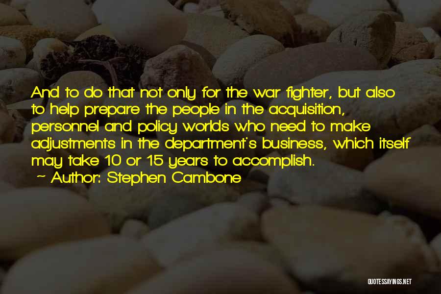 Stephen Cambone Quotes 1855014