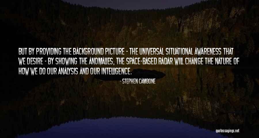 Stephen Cambone Quotes 657465 Stephen Cambone Quotes 657465