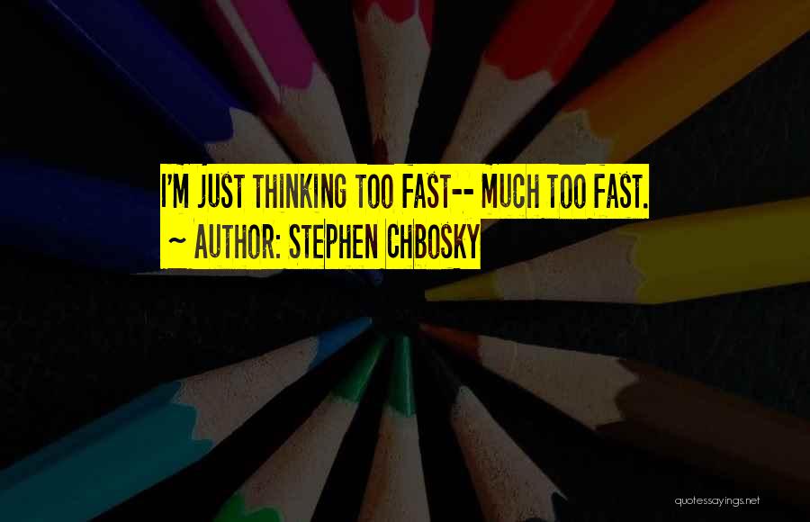 Stephen Chbosky Quotes 2055122