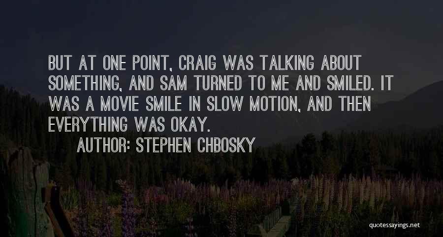 Stephen Chbosky Quotes 211277
