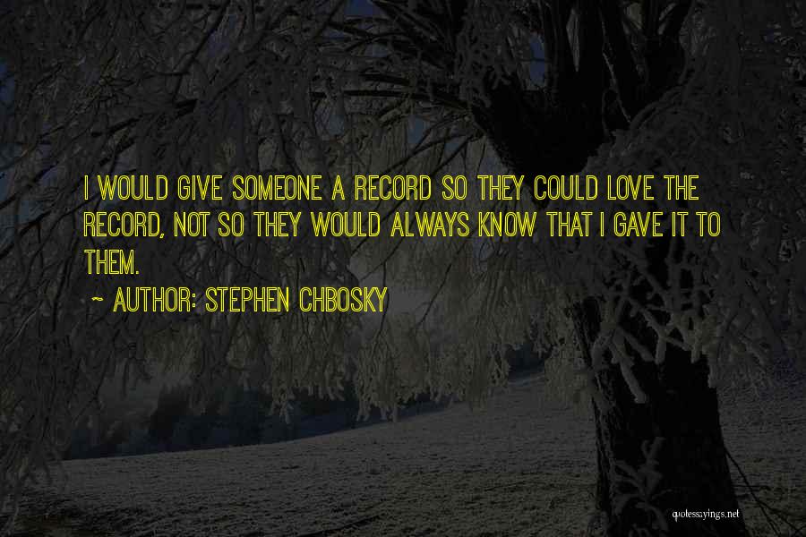 Stephen Chbosky Quotes 247562