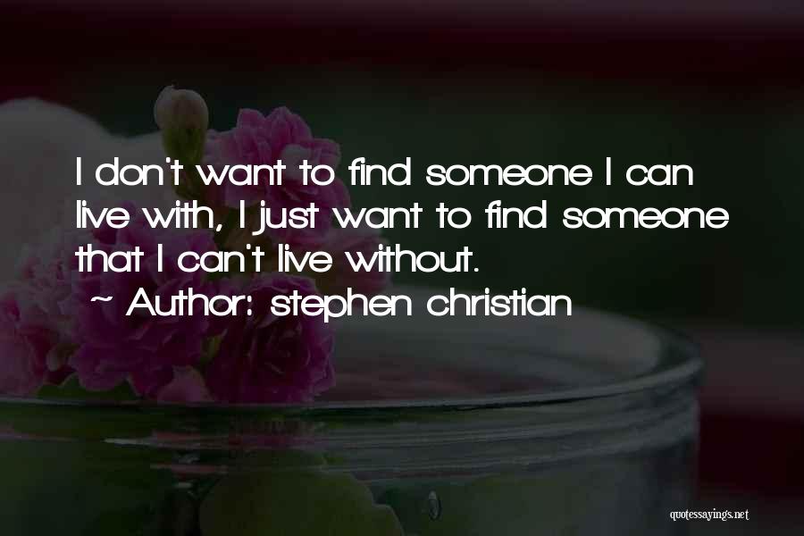 Stephen Christian Quotes 1182985
