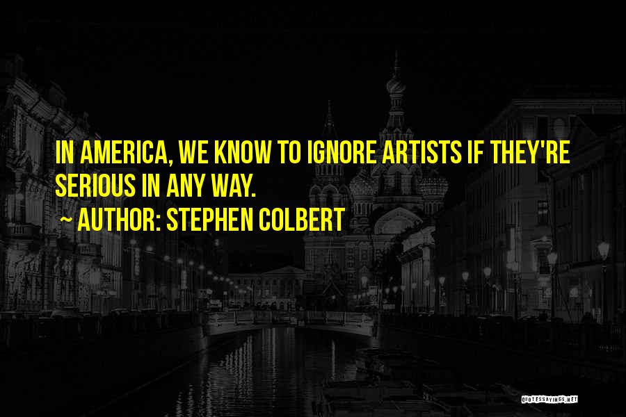 Stephen Colbert I Am America Quotes By Stephen Colbert