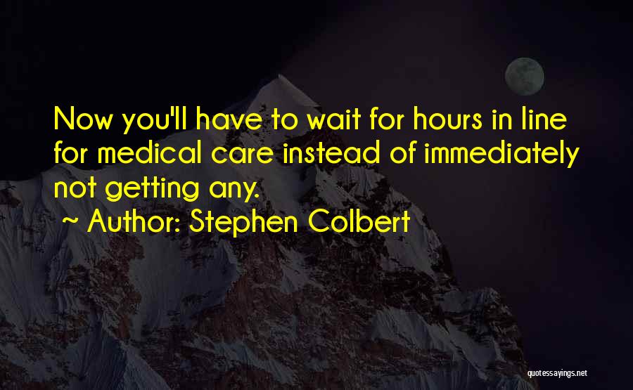 Stephen Colbert Quotes 1113084