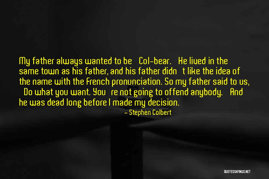 Stephen Colbert Quotes 2137490