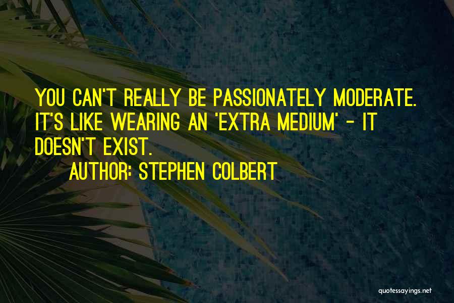 Stephen Colbert Quotes 2139076