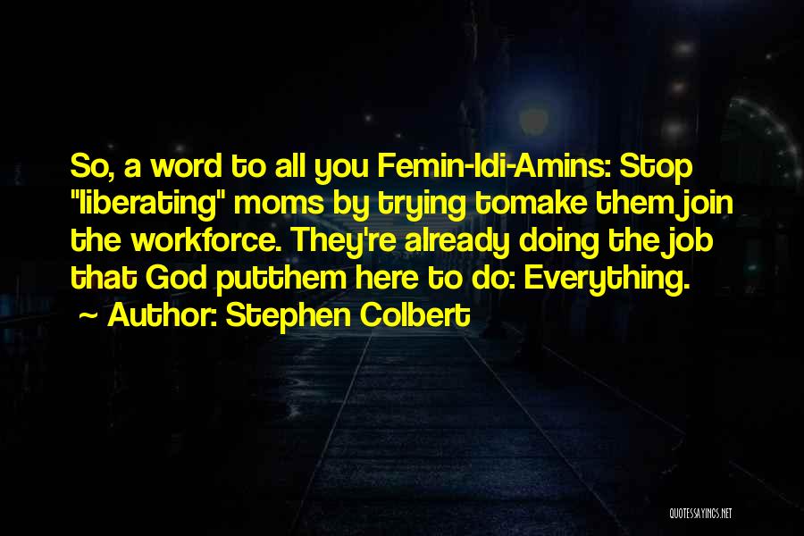 Stephen Colbert Quotes 2154978