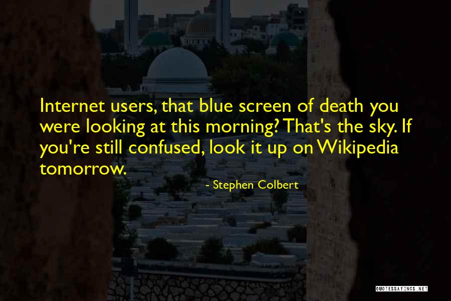 Stephen Colbert Quotes 253978