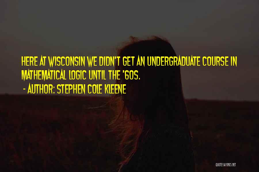 Stephen Cole Kleene Quotes 517654