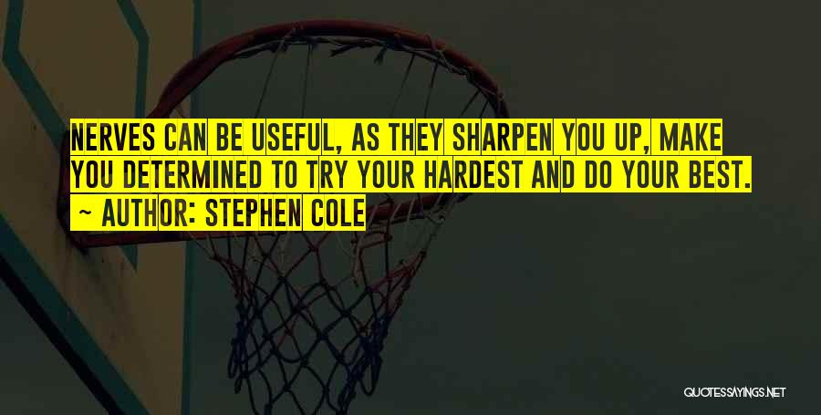 Stephen Cole Quotes 1180749