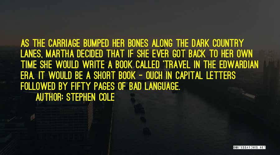 Stephen Cole Quotes 439041