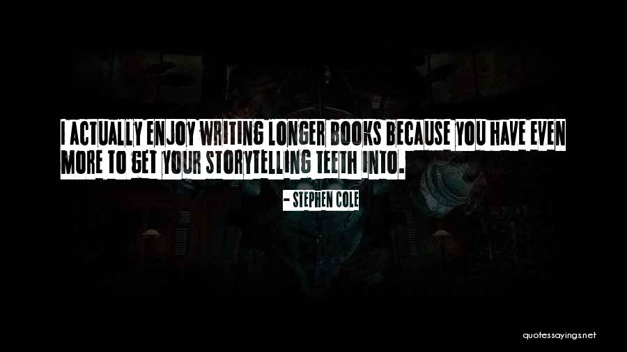 Stephen Cole Quotes 466580 Stephen Cole Quotes 466580