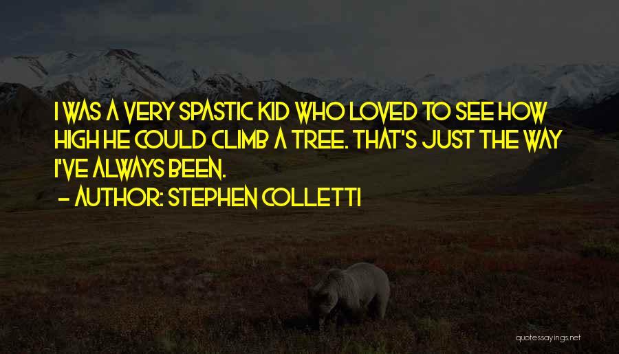 Stephen Colletti Quotes 1098291