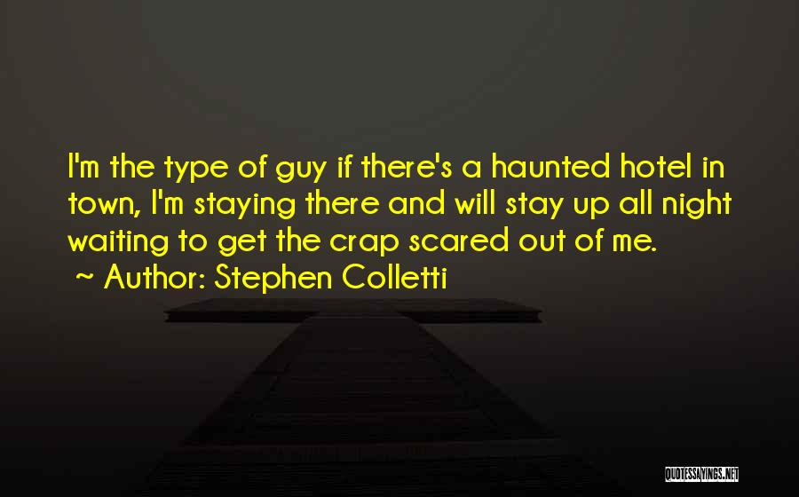 Stephen Colletti Quotes 1105857