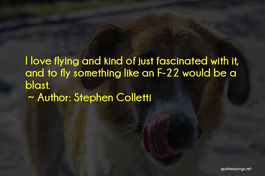 Stephen Colletti Quotes 1516715