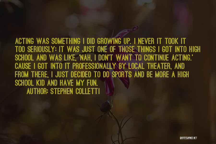 Stephen Colletti Quotes 361377