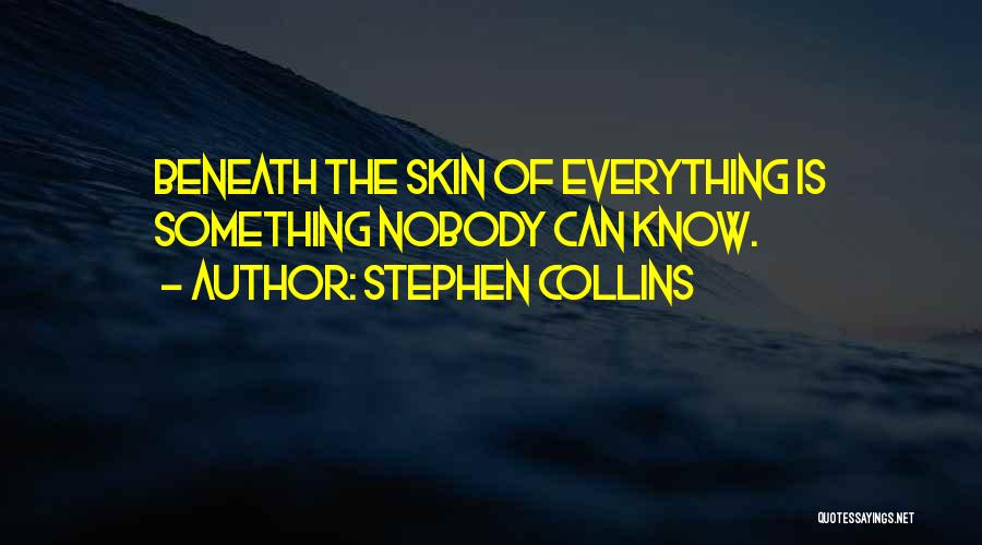Stephen Collins Quotes 1266060