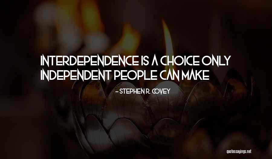 Stephen Covey Interdependence Quotes By Stephen R. Covey Stephen Covey Interdependence Quotes By Stephen R. Covey