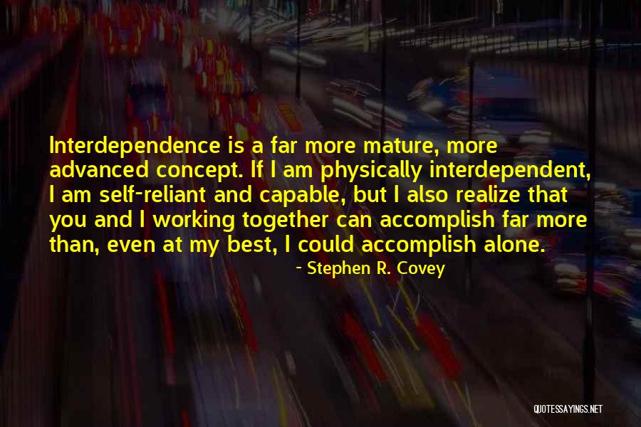 Stephen Covey Interdependence Quotes By Stephen R. Covey Stephen Covey Interdependence Quotes By Stephen R. Covey
