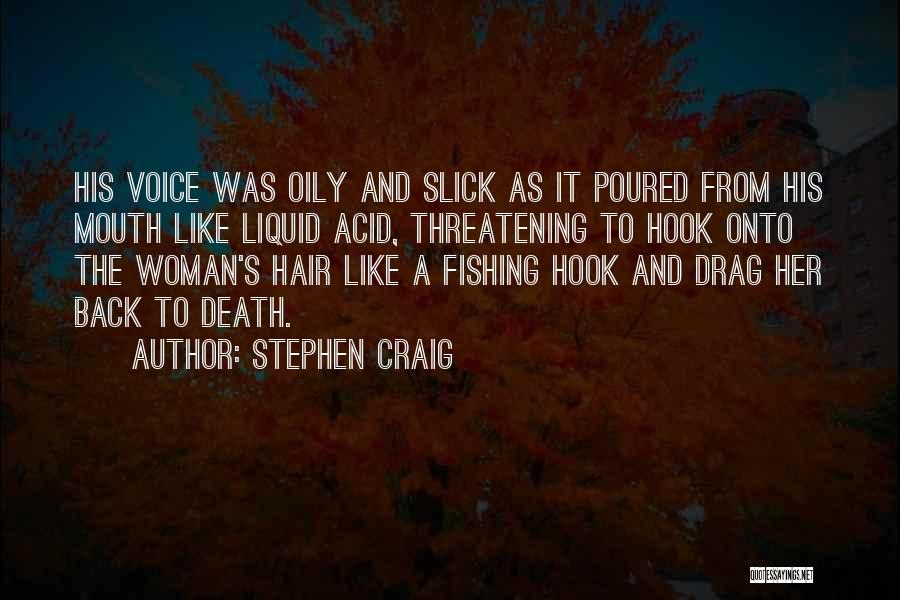 Stephen Craig Quotes 1055924