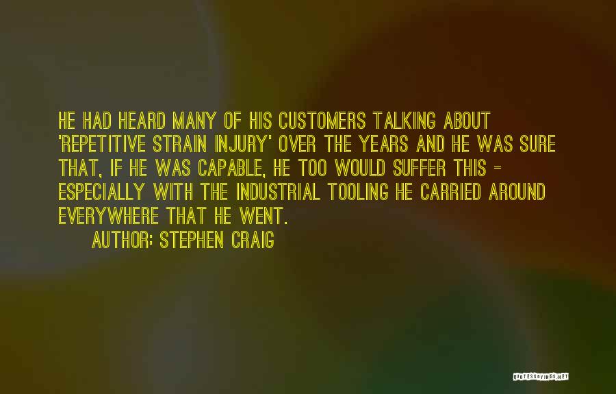 Stephen Craig Quotes 2141837