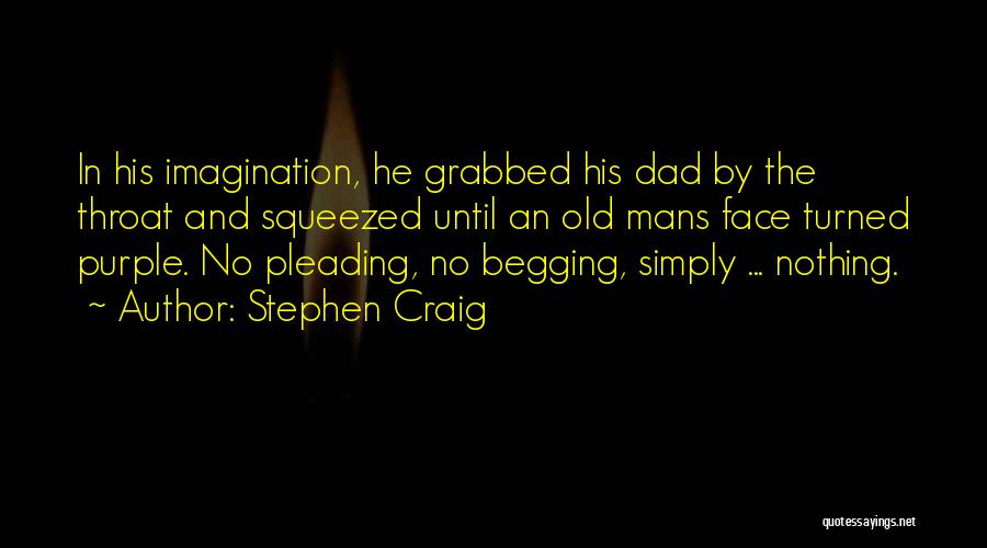 Stephen Craig Quotes 986885