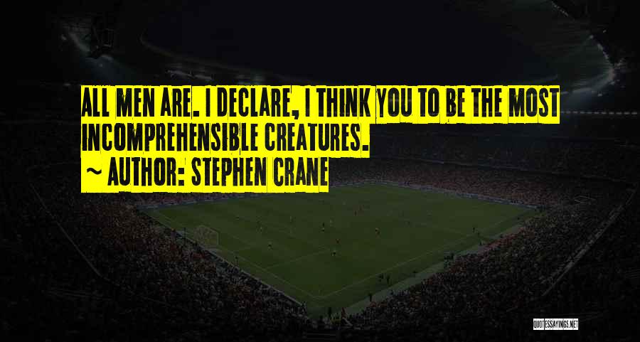 Stephen Crane Quotes 1158418