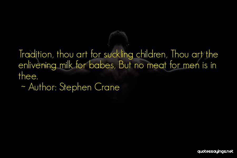 Stephen Crane Quotes 1967578