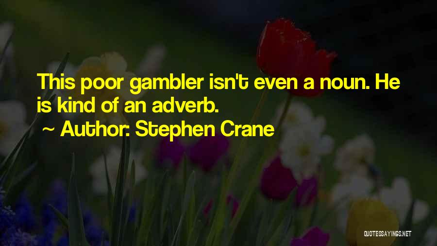 Stephen Crane Quotes 2030050